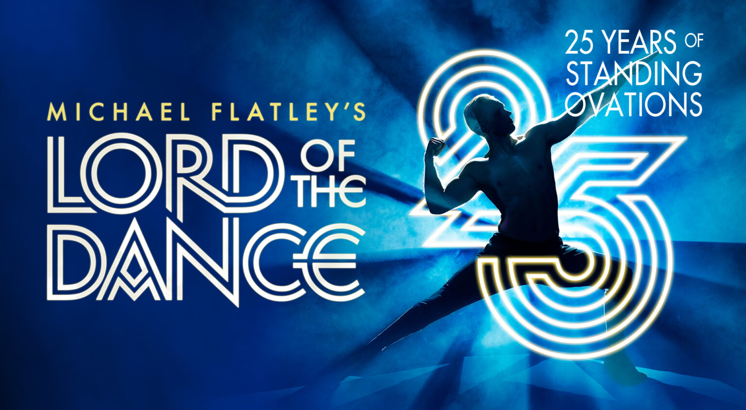 Lord of the Dance 25 years of Standing Ovations Alhambra Theatre