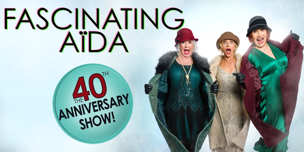 Fascinating Aïda: The 40th Anniversary Show!