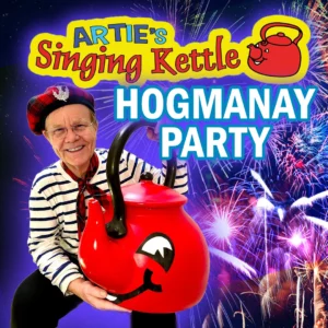 Artie’s Singing Kettle: Hogmanay Party — Alhambra Theatre Dunfermline