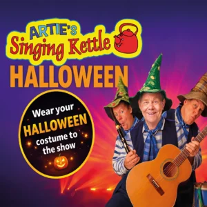 Artie’s Singing Kettle: Halloween — Alhambra Theatre Dunfermline