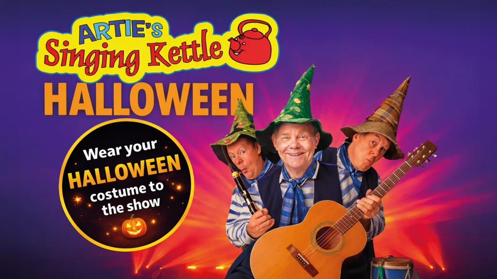 Artie’s Singing Kettle: Halloween — Alhambra Theatre Dunfermline
