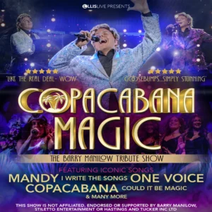 Copacabana Magic: The Barry Manilow Show — Alhambra Theatre Dunfermline