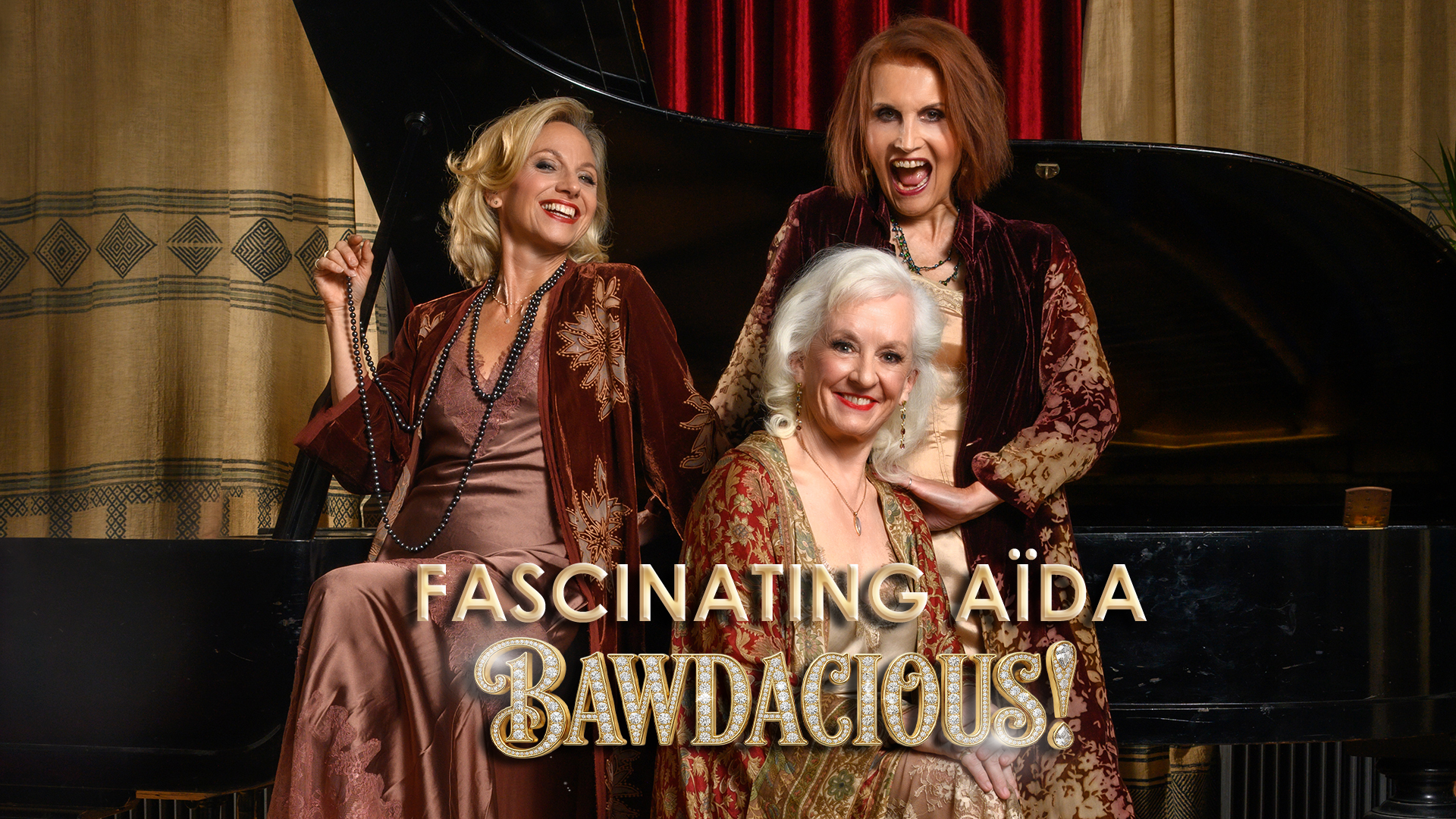 FASCINATING AïDA: BAWDACIOUS! — Alhambra Theatre Dunfermline