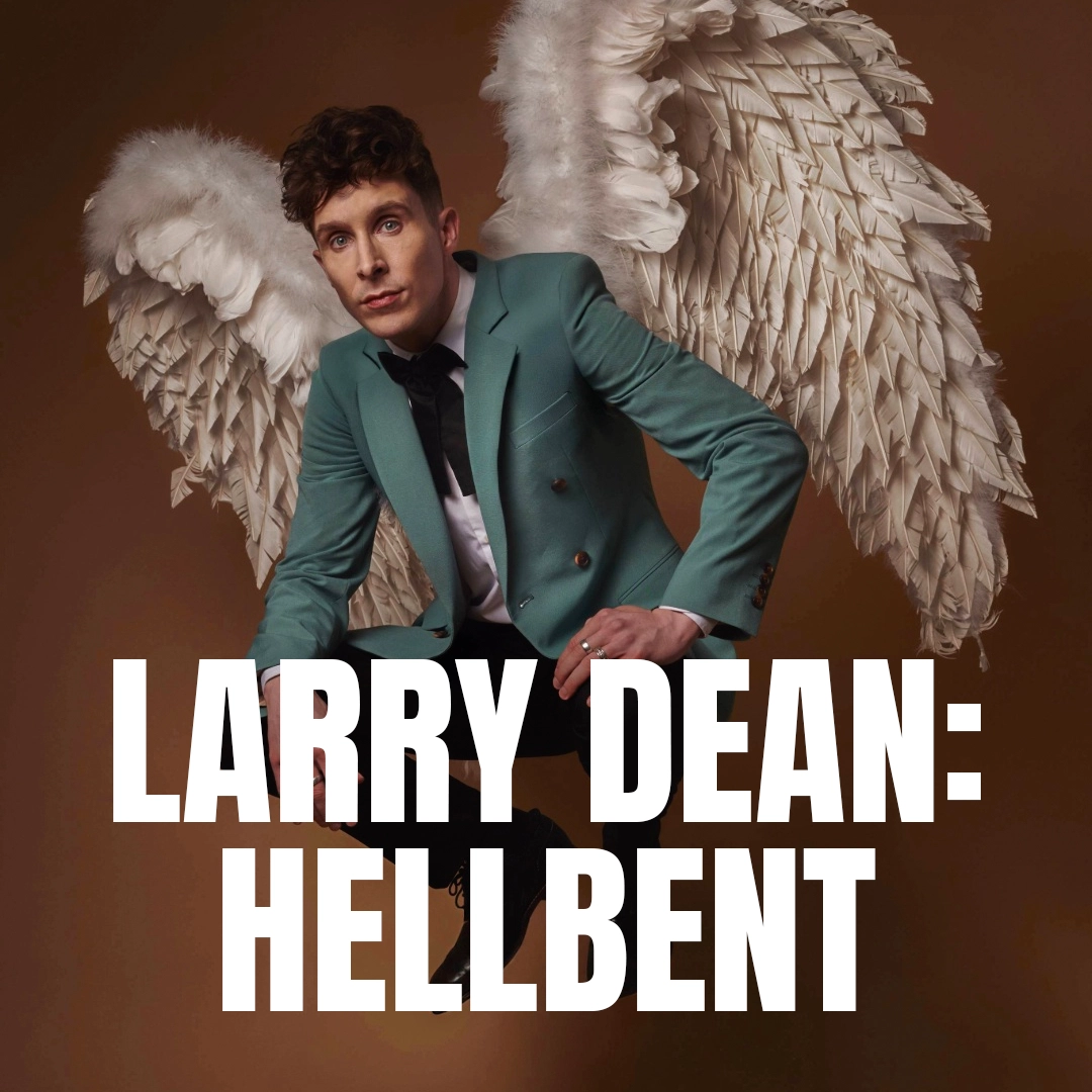 Larry Dean: Hellbent — Alhambra Theatre Dunfermline