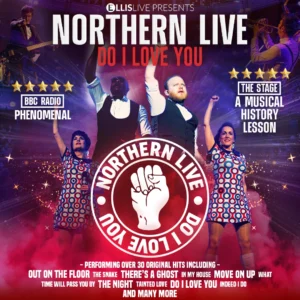 Northern Live – Do I Love You — Alhambra Theatre Dunfermline