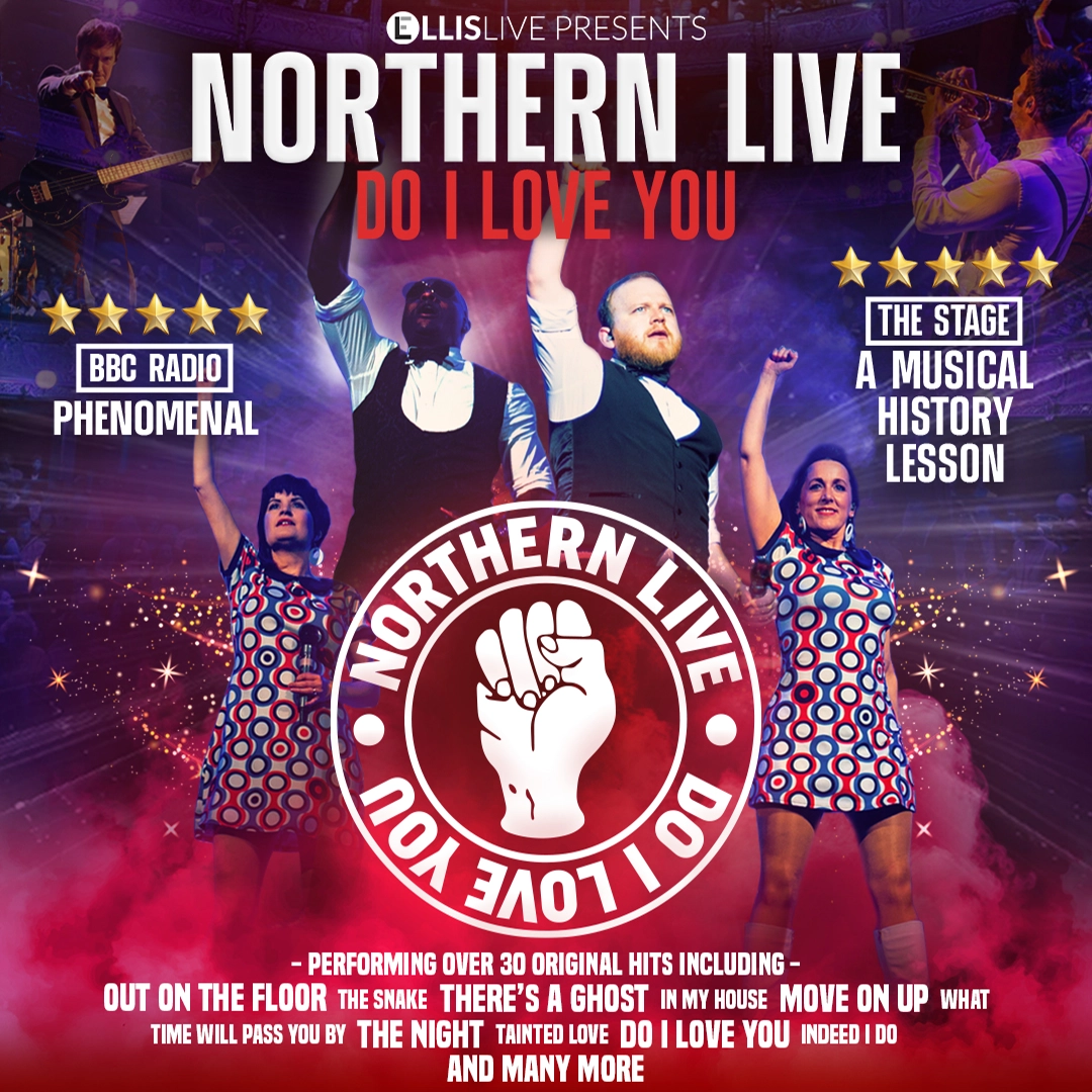 Northern Live – Do I Love You — Alhambra Theatre Dunfermline