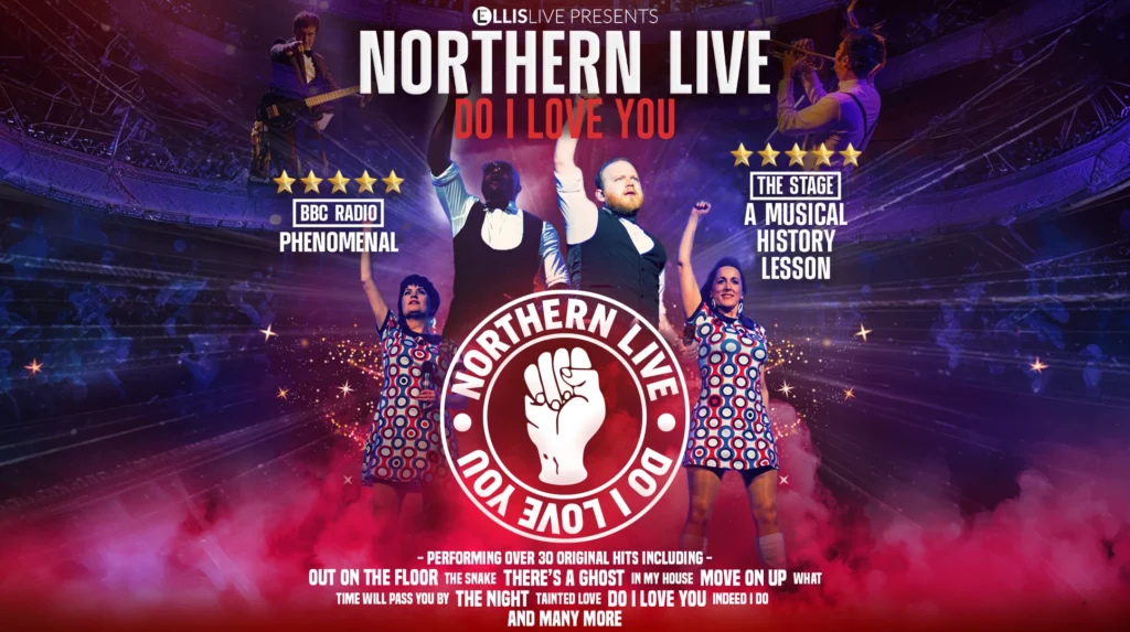 Northern Live – Do I Love You — Alhambra Theatre Dunfermline