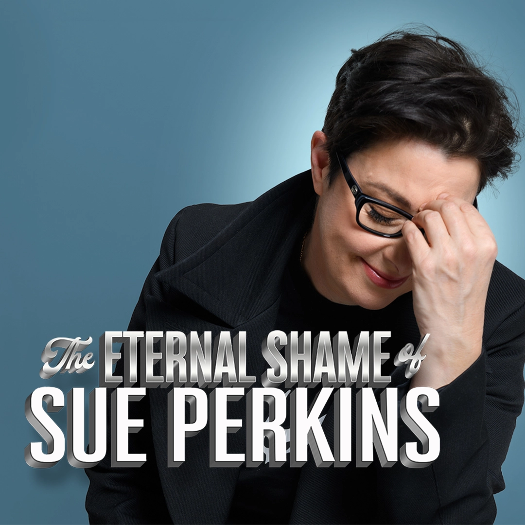 The Eternal Shame Of Sue Perkins — Alhambra Theatre Dunfermline