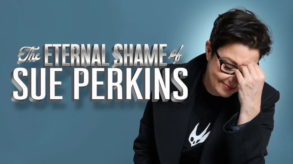 The Eternal Shame Of Sue Perkins — Alhambra Theatre Dunfermline