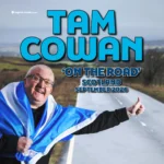 Tam Cowan: On The Road