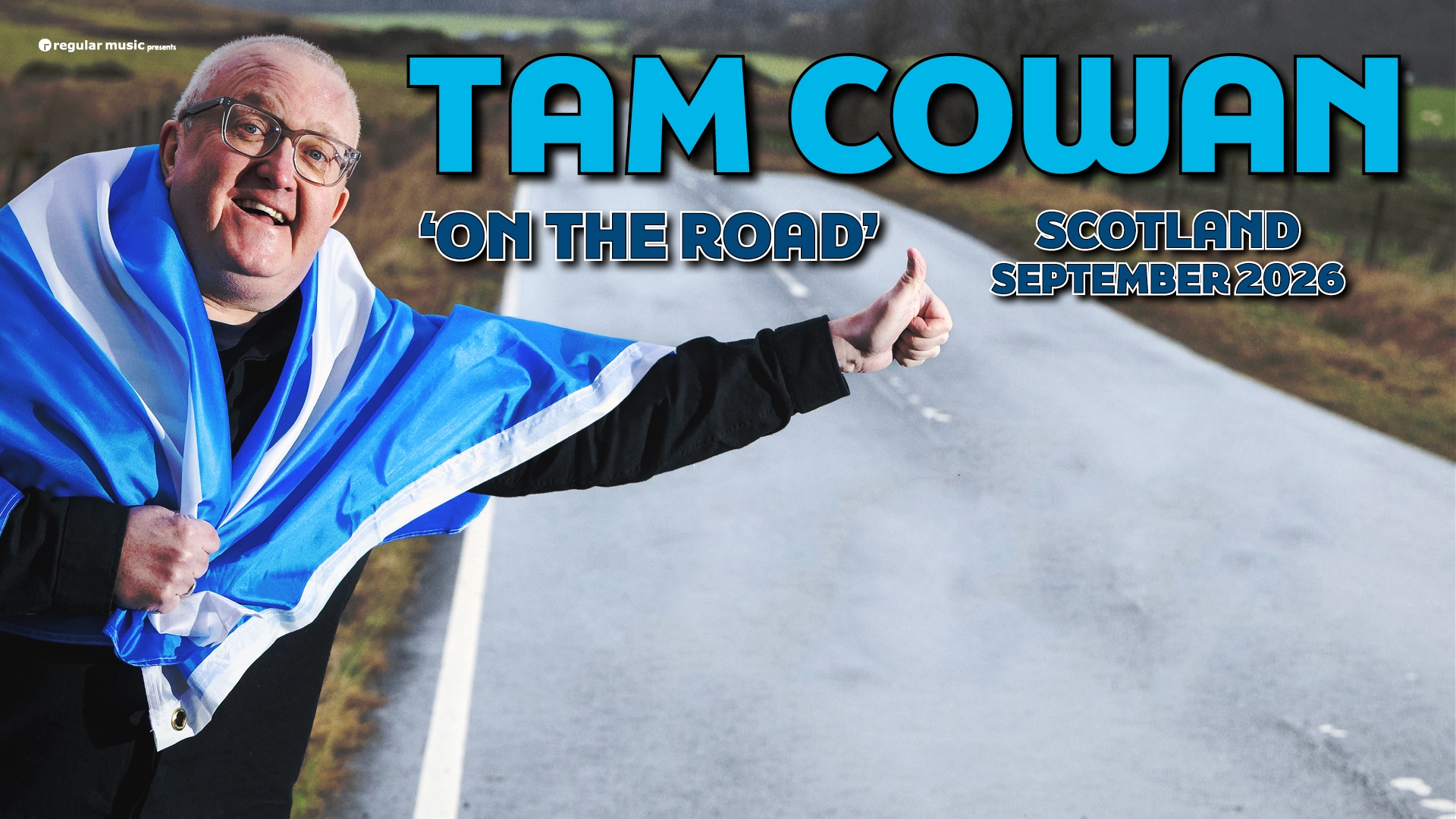 Tam Cowan: On The Road — Alhambra Theatre Dunfermline